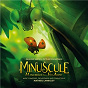Album Minuscule: Mandibles from Far Away (Original Motion Picture Soundtrack) de L'orchestre National d'ile de France / Mathieu Lamboley