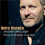 Album Notre Histoire de Thierry Maillard