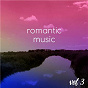 Compilation Romantic Music, Vol. 3 avec Pierre Adenot / Angélique Nachon / Jean-Claude Nachon / Damien Hervé / Fabrice Aboulker...