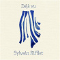 Album Déjà vu de Sylvain Rifflet
