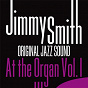 Album Jimmy Smith at the Organ, Vol. 1 (Original Jazz Sound) de Jimmy Smith