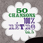 Compilation 50 Chansons 100 % rétro, Vol. 3 avec Pierre Dudan / Line Renaud / Luis Mariano / Georges Ulmer / Suzy Solidor...