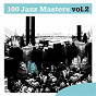 Compilation 100 Jazz Masters, Vol.2 avec The Mezzrow Bechet Quintet / John Coltrane / Lee Morgan / Curtis Fuller / Kenny Drew...