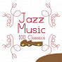 Compilation Jazz Music - 100 Classics avec Buell Neidlinger / Chet Baker / Norman Faye / Conte Candoli / Franck Rosolino...