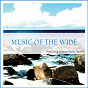 Compilation Music of the Wide (Soothing Atmospheric Feelings) avec Lilac Storm / Daniel Moon / Tombi Bombai