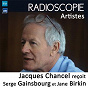 Album Radioscopie (Artistes): Jacques Chancel reçoit Serge Gainsbourg et Jane Birkin de Jane Birkin / Jacques Chancel / Serge Gainsbourg