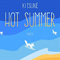 Compilation Kitsuné Hot Summer Playlist avec Duncan Maclennan / Is Tropical / Dominic Apa / Gary Barber / Simon Milner...
