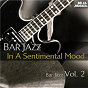 Compilation Bar Jazz: In a Sentimental Mood, Vol. 2 avec Sonny Rollins & the Modern Jazz Quartet / Benny Goodman / The Modern Jazz Quartet / Lester Young / Teddy Wilson...