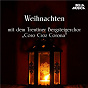 Album Weihnachten - Coro Croz Corona de Franz Gruber / Trentiner Bergsteigerchor, Renzo Toniolli / Renzo Toniolli