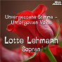 Album Unvergessene Stimme: Lotte Lehmann de Lotte Lehmann / Richard Wagner / Charles Gounod / Carl-Maria von Weber / Otto Nicolai