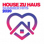 Compilation House zu Haus, Vol. 1 - Summer Hits 2020 avec Lukas Newbert / Teddy Cream / Dominica / Moonbootica / Sandór...