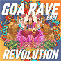 Compilation Goa Rave Revolution 2021 avec Praying Mantis / Krama / Psylocybins / Bellatrix / Second Sun...