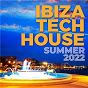 Compilation Ibiza Tech House Summer 2022 avec Lissat / The Disco Boys / Moonbootica / Juliet Sikora & Tini Gessler / Tini Gessler...