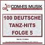 Compilation 100 Deutsche Tanz-Hits, Folge 5 avec Chris Wolff / Henry Antonie / Peter Beil / Chris Roberts / Simone Goertz...