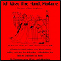 Compilation Ich küsse Ihre Hand, Madame avec Richard Tauber / Eddie Constantine / Lilian Harvey & Willy Fritsch / Willy Fritsch / Otto Berliner...