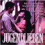 Compilation Jugendlieben avec Markus Felden / Ute Freudenberg / Randolph Rose / Bata Illic / Jan & Kjeld...