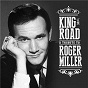 Compilation King of the Road: A Tribute to Roger Miller avec Cake / Roger Miller / Asleep At the Wheel / Huey Lewis / Brad Paisley...