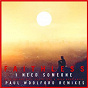 Album I Need Someone (feat. Nathan Ball) de Faithless