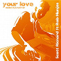 Album Your Love (Remix Playlist EP) de Scott Richard
