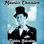 Album Golden Selection (Remastered) de Maurice Chevalier