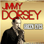 Album Green Eyes (Remastered) de Jimmy Dorsey