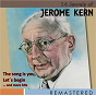 Compilation 14 Jewels of Jerome Kern (Remastered) avec Sam Browne / Emil Coleman & His Riviera Orchestra / Riviera Orchestra / Bert Ambrose & His Orchestra / Helen Morgan...