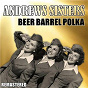 Album Beer Barrel Polka (Remastered) de The Andrews Sisters
