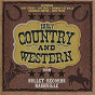 Compilation Early Country and Western from Bullet Records of Nashville avec Autry Inman / Leon Payne / Ray Price / Chester Atkins / The Texas Troubadors...