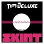 Album You Got Tha Touch de Tim Deluxe