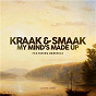 Album My Mind's Made Up (feat. Berenice van Leer) - Single de Kraak & Smaak