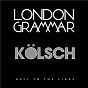 Album Hell to the Liars (Kölsch Remix) de London Grammar