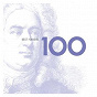 Compilation 100 Best Handel avec Roger Montgomery / Georg Friedrich Haendel / Kirk Trevor / Philippe Jaroussky / Zachary Stains...