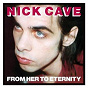 Album From Her To Eternity de Nick Cave & the Bad Seeds