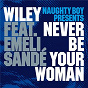 Album Never Be Your Woman de Wiley / Naughty Boy Presents Wiley