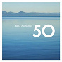 Compilation 50 Best Adagios avec Maggie Cole / Ian Watson / The English Chamber Orchestra / Tomaso Albinoni / The Taverner Consort Players...
