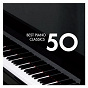 Compilation 50 Best Piano avec Aalborg Symphony / Mikhail Pletnev / Frédéric Chopin / André Watts / Franz Liszt...