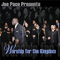 Album Worship For The Kingdom de Joe Pace