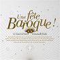 Album Une fête baroque de Emmanuelle Haïm / Georg Friedrich Haendel