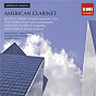 Compilation The American Clarinet avec Elliott Carter / Steve Reich / John Adams / Alain Damiens / Ensemble Intercontemporain...