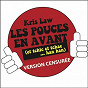 Album Les pouces en avant (et tchic et tchac han han) (Dance mix : version censurée) de Kris Law
