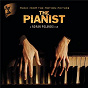 Compilation The Pianist (Original Motion Picture Soundtrack) avec Wojciech Kilar / Frédéric Chopin / Janusz Olejniczac / Tadeusz Strugala / Wladyslaw Szpilman...