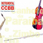 Album Instrumental no CCBB de Zimbo Trio / Canhoto da Paraíba