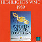 Compilation Highlights WMC 1989 avec Gustav Mahler / Divers Composers / Ida Gotkovsky / Kon Philharmonie Bocholtz & Heinz Friesen / Alfred Reed...