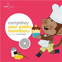 Compilation Comptines pour petits marmitons avec Pascal Parisot / Chantal Lavallée / Fremo / Le Chœur des Enfants / Natalie Tual...