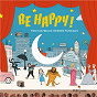 Compilation Be Happy ! Mes plus belles comédies musicales avec Fred Astaire / Gene Kelly / Donald O'connor / Debbie Reynolds / Carole Richards...